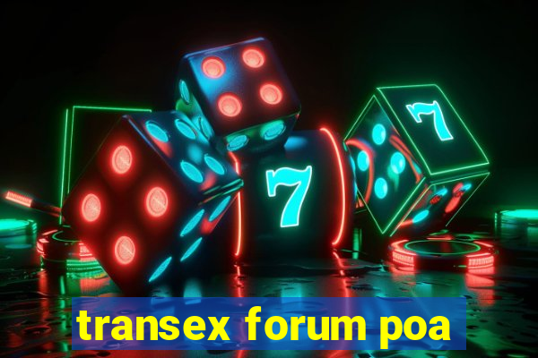 transex forum poa